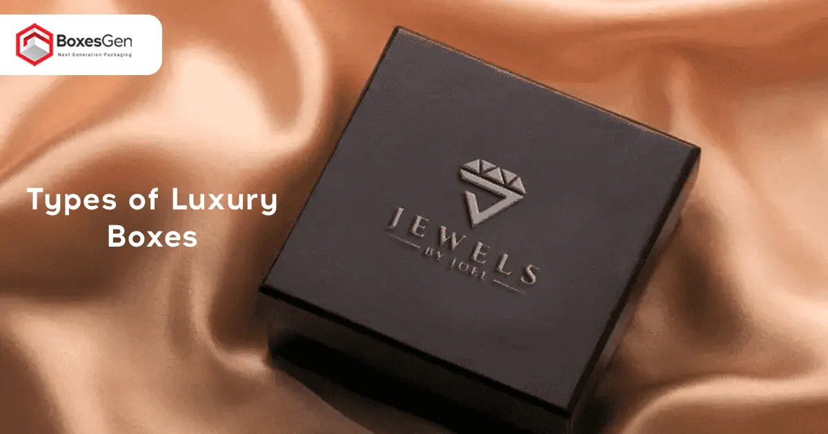 Types of Luxury packaging