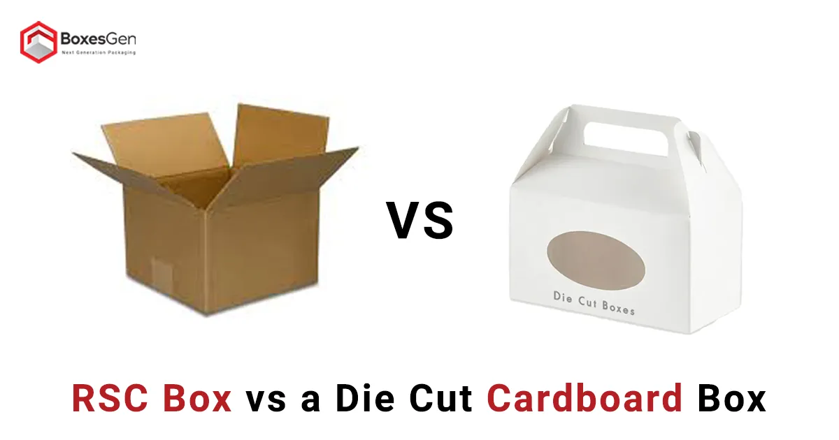 RSC Box vs a Die Cut Cardboard Box