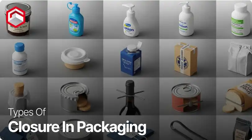 Types_Of Closure In Packaging